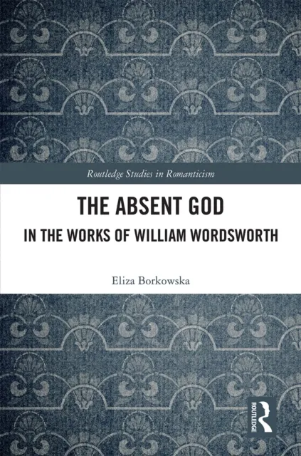 Absent God in the Works of William Wordsworth