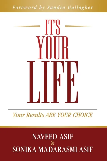 It's Your Life: Your Results ARE YOUR CHOICE