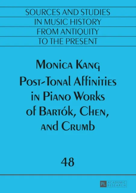 Post-Tonal Affinities in Piano Works of Bartok, Chen, and Crumb