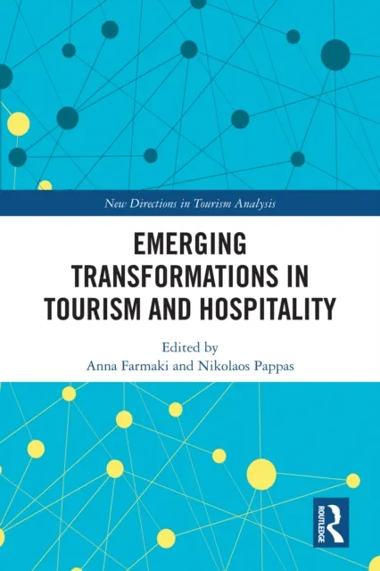 Emerging Transformations in Tourism and Hospitality