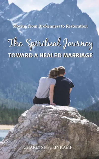 Spiritual Journey Toward A Healed Marriage