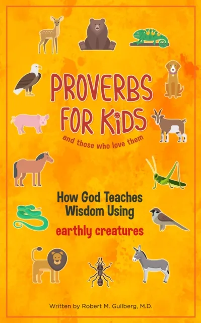 Proverbs for Kids and Those Who Love Them