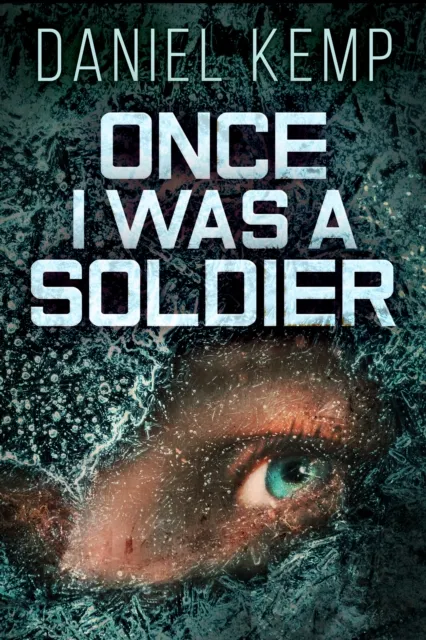 Once I Was A Soldier