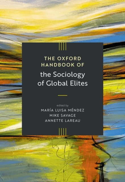 Oxford Handbook of the Sociology of Global Elites