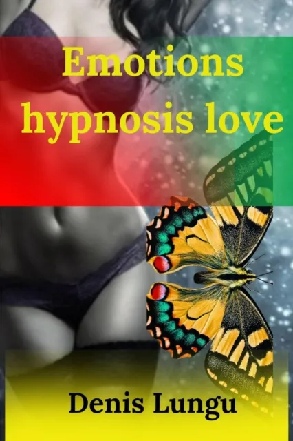 Emotions hypnosis love