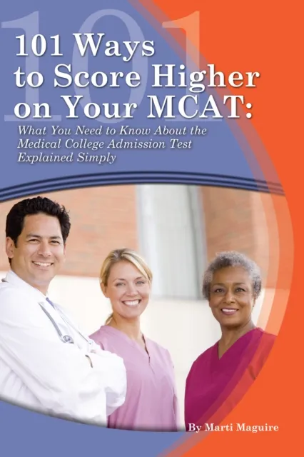 101 Ways to Score Higher on Your MCAT