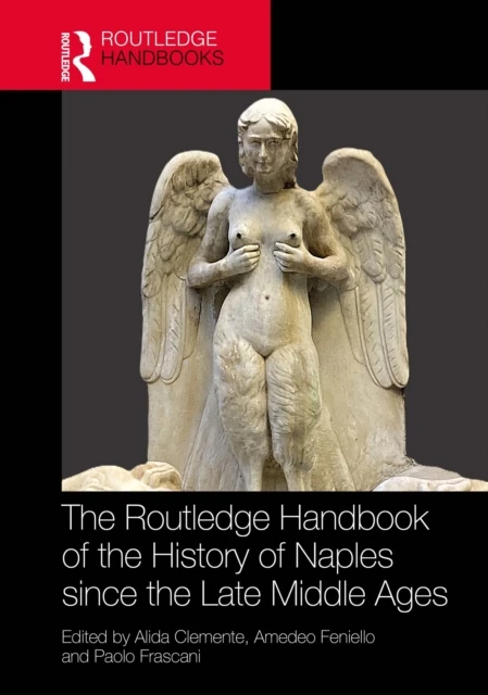 Routledge Handbook of the History of Naples since the Late Middle Ages