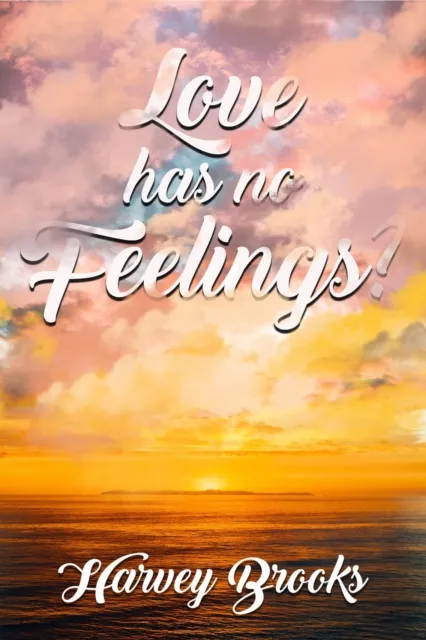 Love Has No Feelings