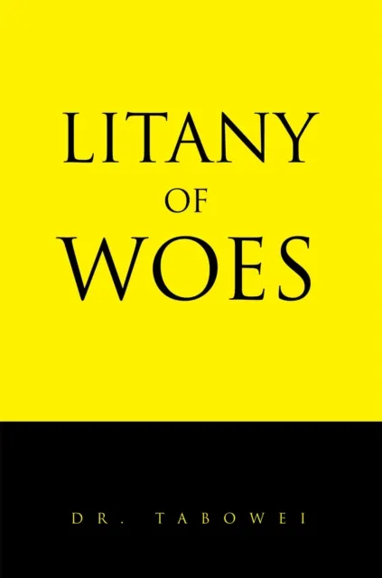 Litany of Woes