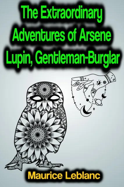 Extraordinary Adventures of Arsene Lupin, Gentleman-Burglar