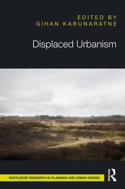 Displaced Urbanism