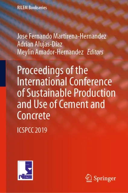 Proceedings of the International Conference of Sustainable Production and Use of Cement and Concrete